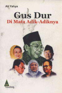 Gus Dur di Mata Adik-Adiknya