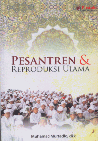 Pesantren & Reproduksi Ulama